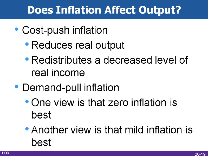 Does Inflation Affect Output? Cost-push inflation Reduces real output Redistributes a decreased level of